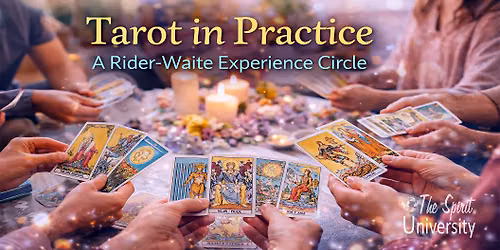 TAROT IN PRACTICE: A RIDER-WAITE EXPERIENCE CIRCLE
