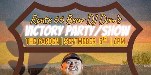 Route 66 Bear, DJ Dom-Victory Party\/Show