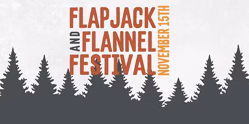 Flapjack & Flannel Festival
