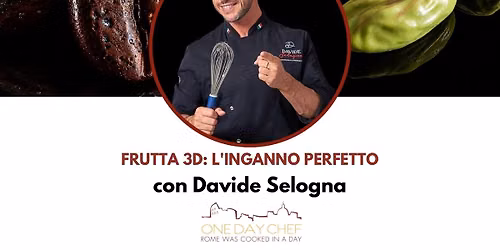 Frutta 3D: L'Inganno Perfetto con Davide Selogna