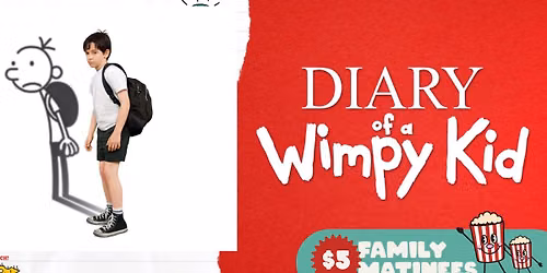 $5 Family Matinee | Diary of a Wimpy Kid (2010)