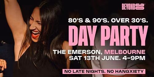 80s & 90s Over 30s Daytime Clubbing - Melbourne\ud83d\udd7a\ud83c\udffd
