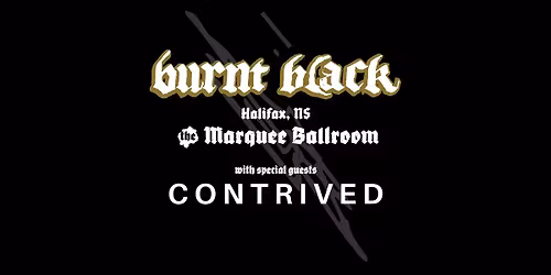 Burnt Black + Contrived | Live at The Marquee Ballroom