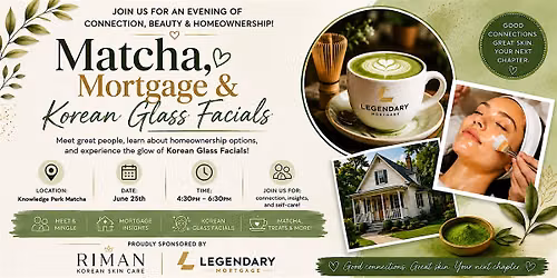 Matcha, Mortgage & Korean Glass Facials