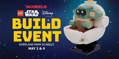 Overland Park SCHEELS LEGO\u00ae Star Wars Build Event