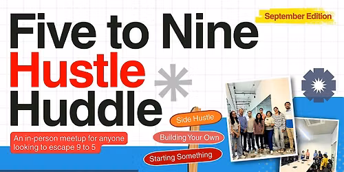 Five to Nine Hustle Huddle
