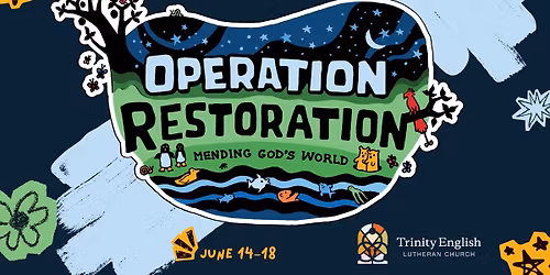 Vacation Bible School: Operation Restoration