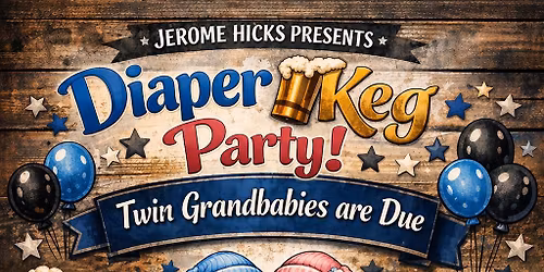 Diaper \/ Keg Party for Twin Grandbabies