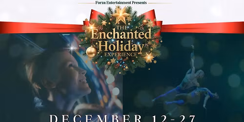 The Enchanted Holiday Experience