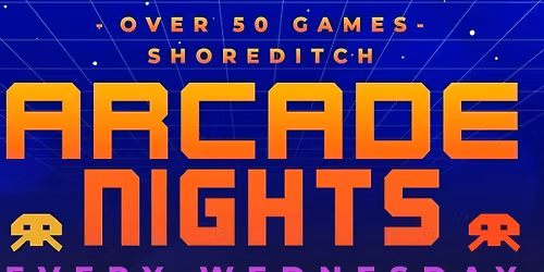 Arcade Night @ NQ64 Shoreditch Wednesday 10th June