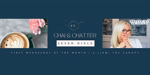 Seven Dials Chai and Chatter: A Co-Women Networking Event