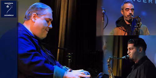 Harm\u00f3nia Jazzm\u0171hely: Bal\u00e1zs J\u00f3zsef Tri\u00f3 feat. Zana Zolt\u00e1n