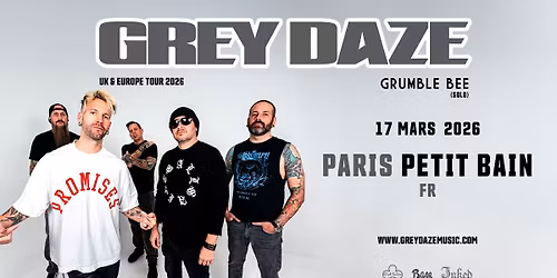GREY DAZE + GRUMBLE BEE \u2022 Paris \u2022 Petit Bain