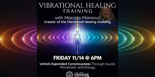 Vibrational Healing Training with Marcelo Mansour - Nov 14th - 6pm