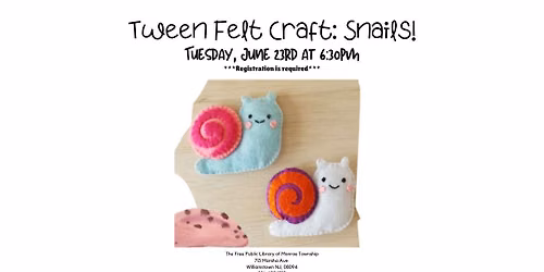 Tween Felt Craft: Snails!