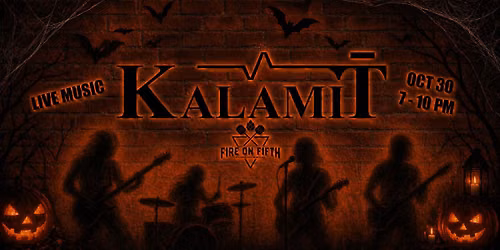 LIVE MUSIC - KALAMIT\u0304 @ Fire on Fifth - Halloween Eve!