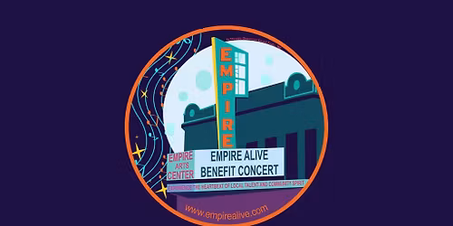 Empire Alive 2025 - Benefit Concert for the Empire Arts Center