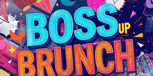 Boss Up Brunch: Where Women Build + Bond