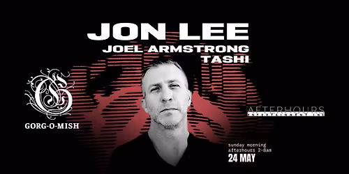Gorg-O-Mish presents: Jon Lee w\/ Joel Armstrong & Tashi