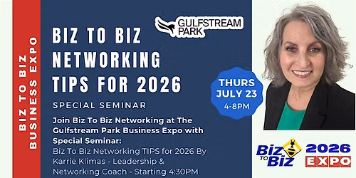 Biz To Biz Business Expo Seminar: Biz To Biz Networking TIPS for 2026