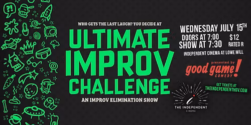 Ultimate Improv Challenge @ The Independent Cinema