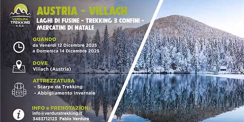 AUSTRIA _ VILLACH _ Trekking sui laghi di Fusine + Trekking sui 3 confini + Mercatini di Natale