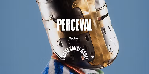 Perceval \u2022 L'Autre Canal Nancy
