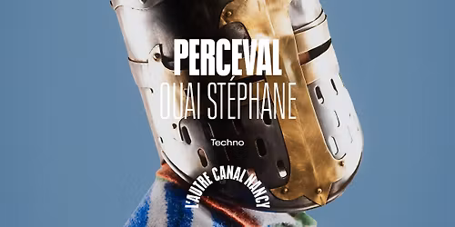 Perceval + Ouai St\u00e9phane \u2022 L'Autre Canal Nancy