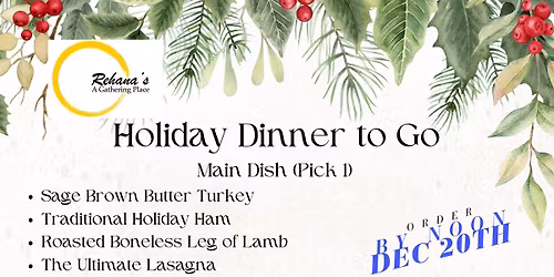 Rehana's Holiday Dinner to Go