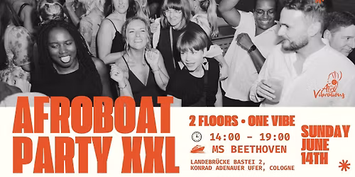 \ud83d\udd25\ud83d\udea8 AFROBOAT PARTY XXL \u2022 SUN 14.06.2026 \u2022 COLOGNE \ud83d\udea8\ud83d\udd25