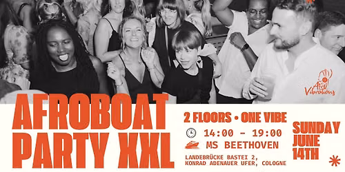 \ud83d\udd25\ud83d\udea8 AFROBOAT PARTY XXL \u2022 SUN 14.06.2026 \u2022 COLOGNE \ud83d\udea8\ud83d\udd25