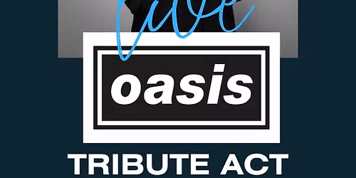 Oasis Tribute Night