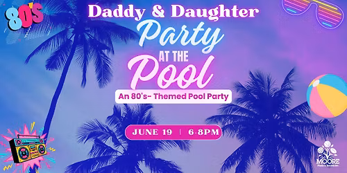 Daddy & Daughter Party at the Pool 