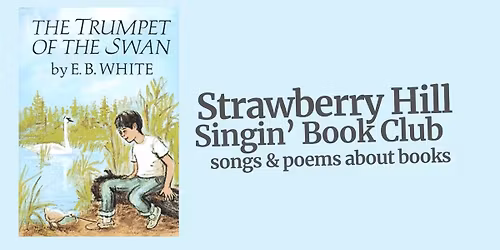 Strawberry Hill Singin' Book Club - The Trumpet of the Swan