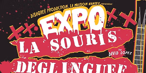 EXPOSITION "LA SOURIS DEGLINGUEE" par David Lopez + Concert de MODERN GENERATION LSD