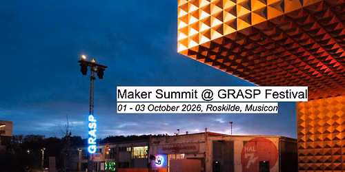 Maker Summit @ GRASP Festival