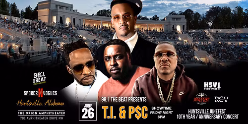 T.I. & P$C: Huntsville JuneFest 10th Anniversary Concert 