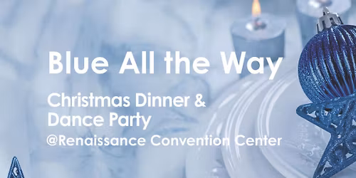 Blue All The Way Christmas Dinner & Dance Party 