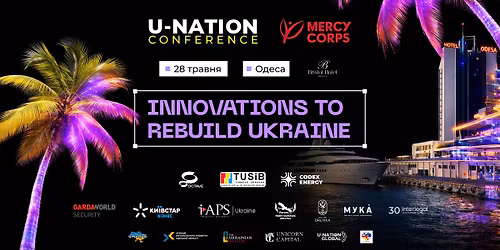 \ud83c\udf10\ud83c\uddfa\ud83c\udde6 U-Nation Conference \u0432 \u041e\u0434\u0435\u0441\u0456 \u00abInnovations to Rebuild Ukraine\u00bb