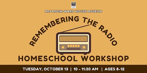 Homeschool Workshop \u2013 Remembering the Radio