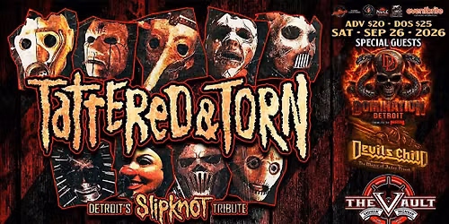 TATTERED & TORN "Slipknot Tribute" wsg\/ Pantera and Judas Priest Tributes