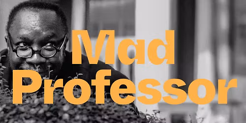 Inkonst x Deng Deng HiFi: Mad Professor (UK) + Deng Deng DJs