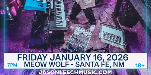 Jason Leech wsg Future Joy and Michael Wilbur of Moon Hooch at Meow Wolf Santa Fe