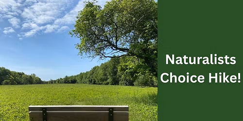 Naturalists Choice Hike!