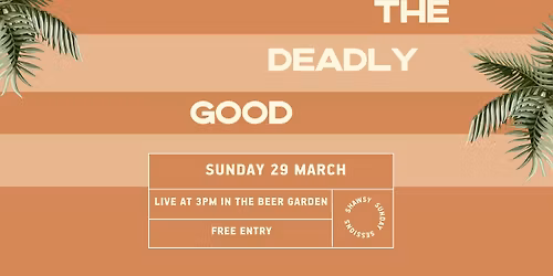 Shaws Bay Sunday Sessions ft The Deadly Good | Free Entry