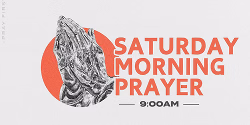 Saturday Morning Prayer