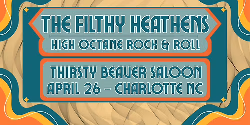The Filthy Heathens return to The Thirsty Beaver Saloon