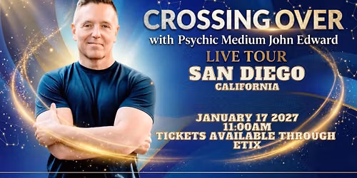 Crossing Over with Psychic Medium John Edward live in San Diego, CA