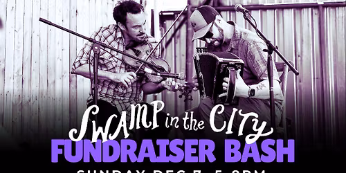 Swamp in the City Fundraiser Bash with Linzay Young & Joel Savoy