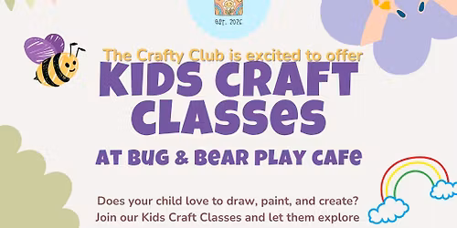 Craft Class w\/ The Crafty Club at Bug & Bear Play Cafe